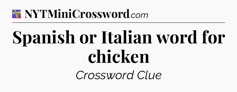 Spanish or Italian word for chicken Codycross