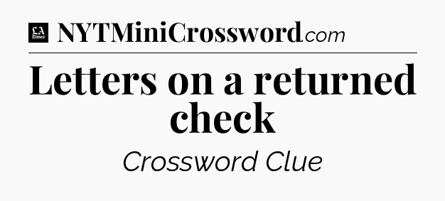 Letters on a returned check - LA Times Crossword
