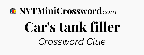 Car's tank filler Crossword Clue