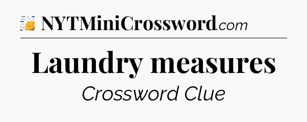 Laundry measures - 7 Little Words