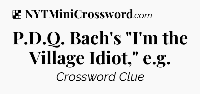Solution: P.D.Q. Bach's 