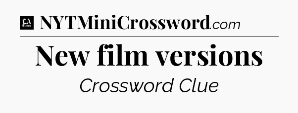 New film versions - LA Times Crossword