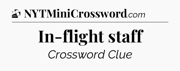 In-flight staff - Daily Themed Classic Crossword