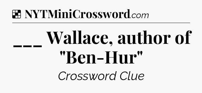 Solution: ___ Wallace, author of 