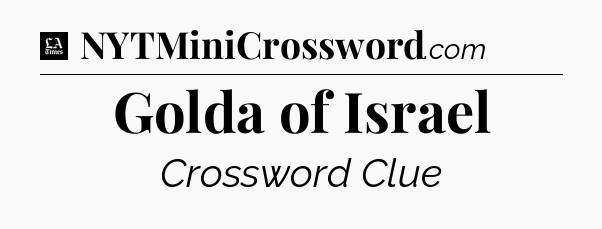 Golda of Israel - LA Times Crossword