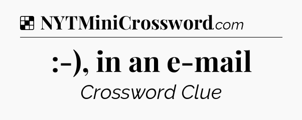 Solution: :-), in an e-mail - NYT Crossword