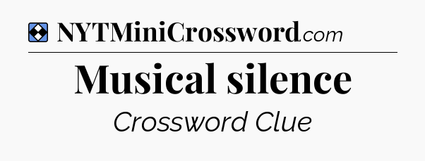 Solution: Musical silence - NYT Mini Crossword