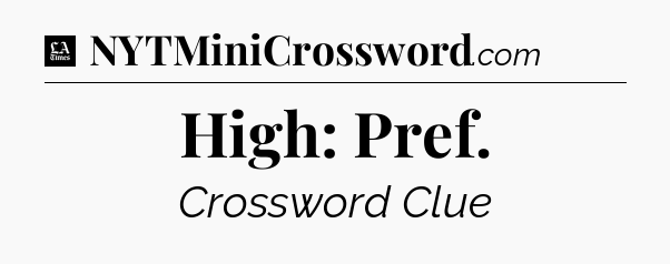 High: Pref - LA Times Crossword