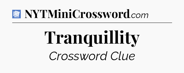 Tranquillity Puzzle Page Crossword Clue