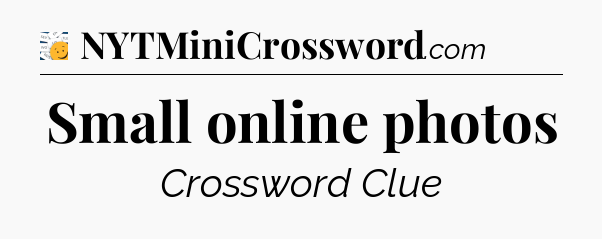 Small online photos - 7 Little Words