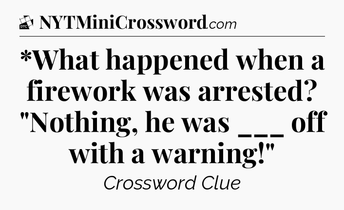 *What happened when a firework was arrested? 