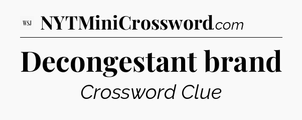 Decongestant brand - WSJ Crossword