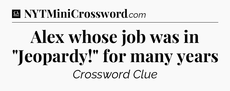 Alex whose job was in 