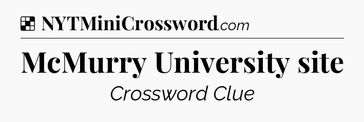 Solution: McMurry University site - NYT Crossword