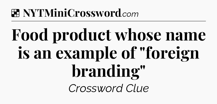 Solution: Food product whose name is an example of 