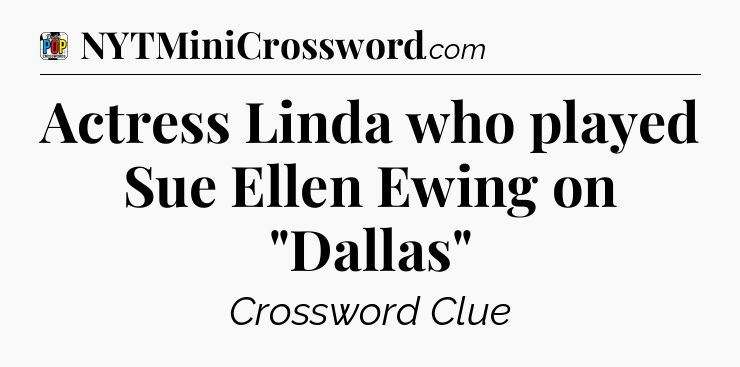 Actress Linda who played Sue Ellen Ewing on 