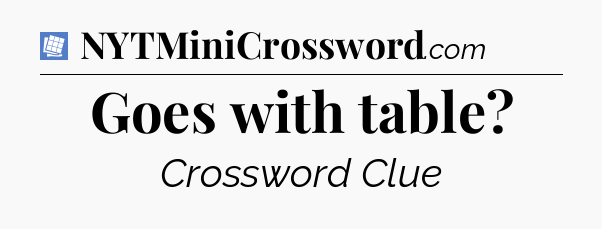 Goes with table Puzzle Page Crossword Clue