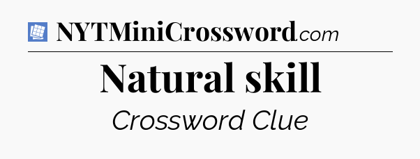 Natural skill Puzzle Page Crossword Clue