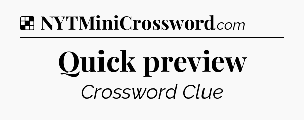 Solution: Quick preview - NYT Crossword