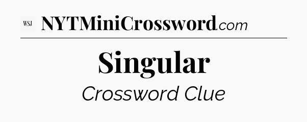 Singular - WSJ Crossword