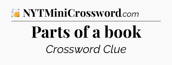 Parts of a book - 7 Little Words