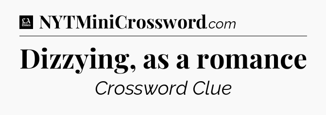 Dizzying, as a romance - LA Times Crossword