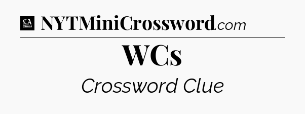 WCs - LA Times Crossword