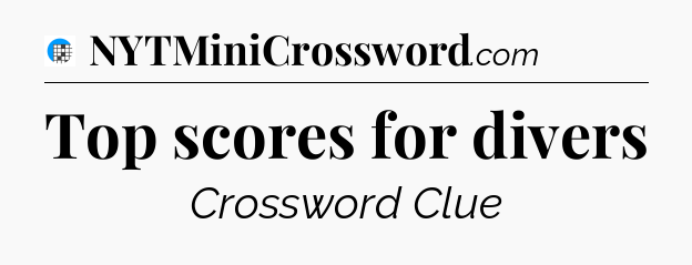 Top scores for divers Crossword Clue