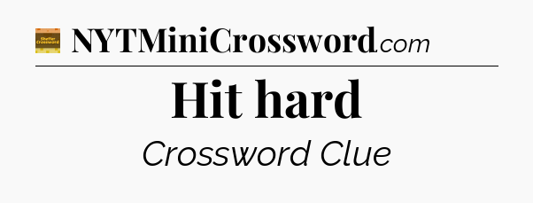 Hit hard - Eugene Sheffer Crossword