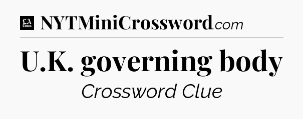 U.K. governing body - LA Times Crossword