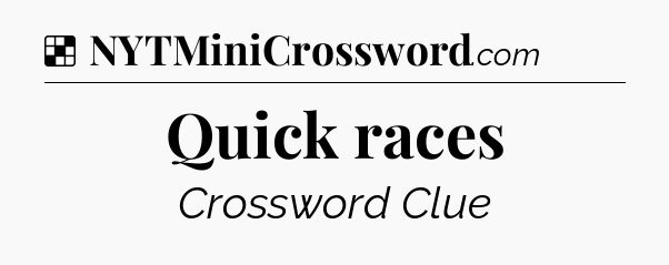 Solution: Quick races - NYT Crossword