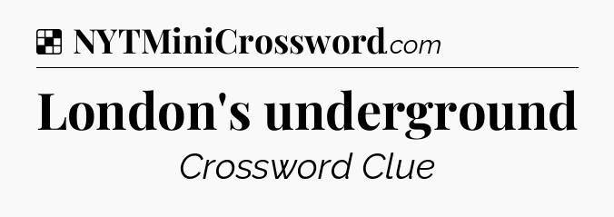 London's underground NYT Crossword