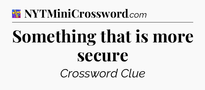 Something that is more secure Codycross