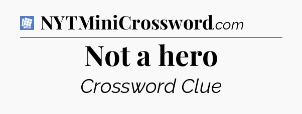 Not a hero Puzzle Page Crossword Clue