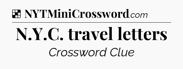 Solution: N.Y.C. travel letters - NYT Crossword