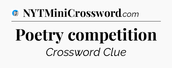 Poetry competition Crossword Clue