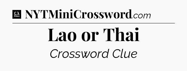 Lao or Thai - LA Times Crossword