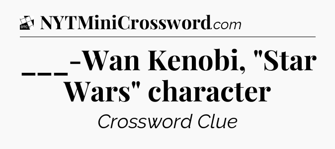 ___-Wan Kenobi, 