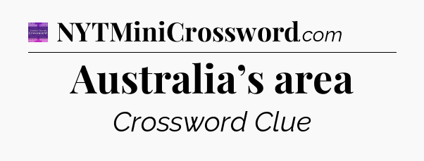 Australia’s area - Thomas Joseph Crossword