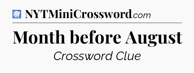 Month before August Puzzle Page Crossword Clue