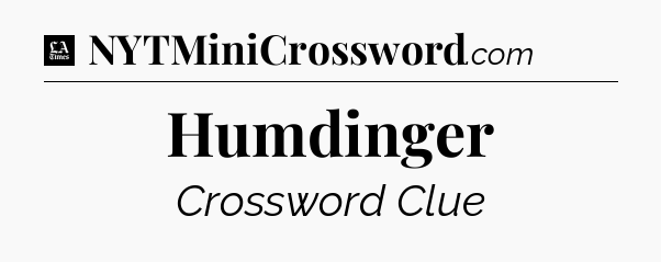 Humdinger - LA Times Crossword