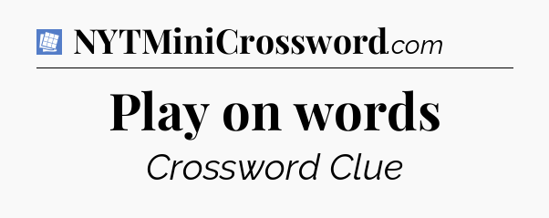 Play on words Puzzle Page Crossword Clue