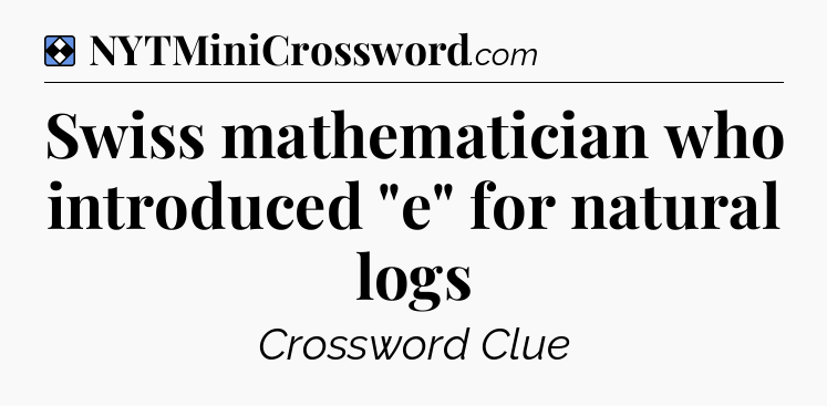 Solution: Swiss mathematician who introduced 