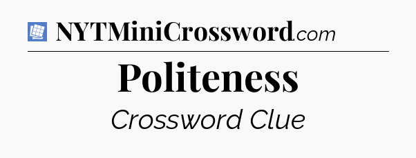Politeness Puzzle Page Crossword Clue