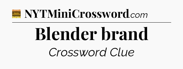 Blender brand - Eugene Sheffer Crossword