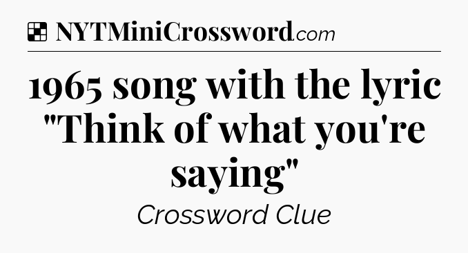 Solution: 1965 song with the lyric 
