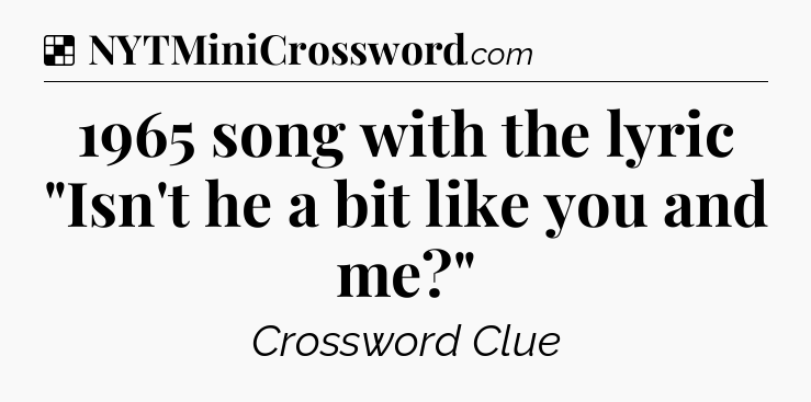 Solution: 1965 song with the lyric 