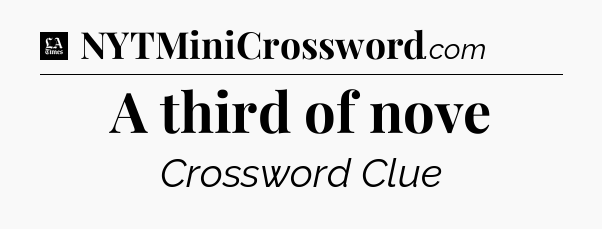A third of nove - LA Times Crossword