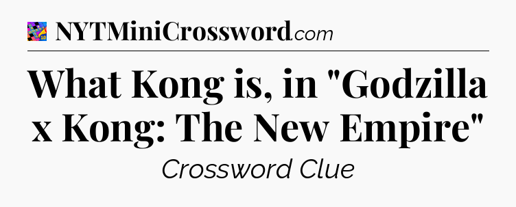 What Kong is, in 
