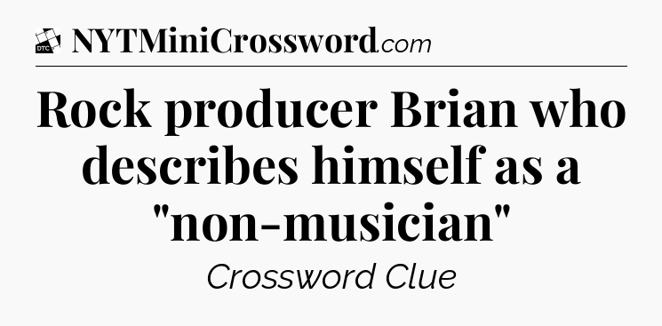 Rock producer Brian who describes himself as a 